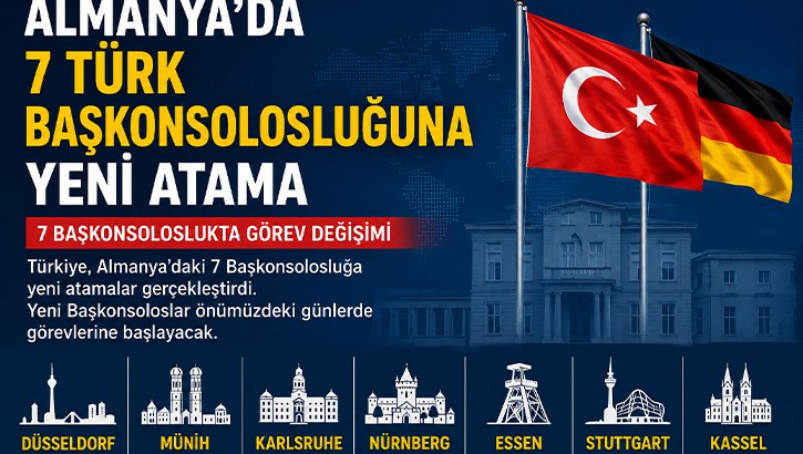 Almanya'daki 7 başkonsolosluğa yeni atamalar yapıldı